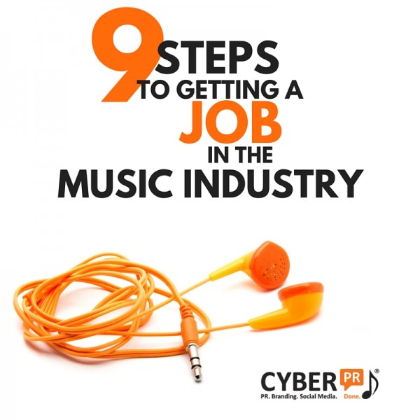 9 Steps To Getting A Job In The Music Business