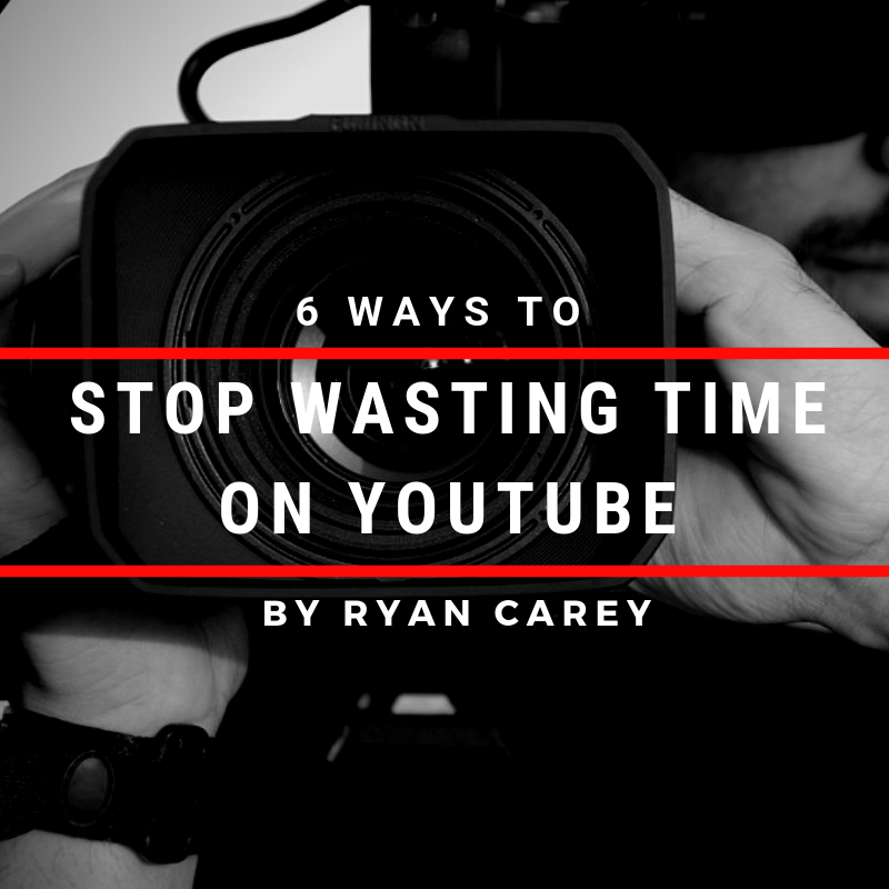 7 Ways to Make Sure You Don’t Waste Your Time on YouTube