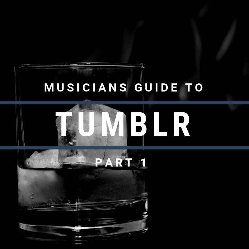 The Musician’s Guide to Tumblr: Part One