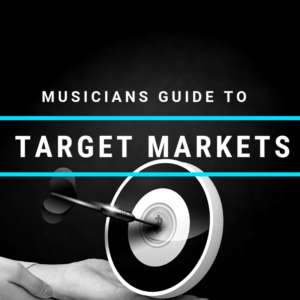 Musicians guide to target markets