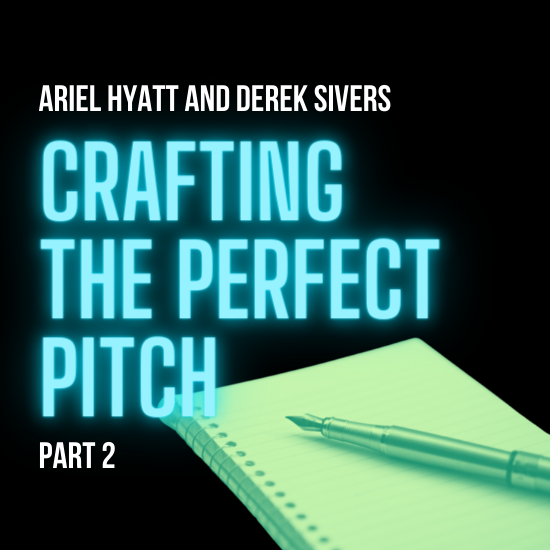 Derek Sivers & Ariel Hyatt on Crafting The Perfect Pitch Pt 2 – Video