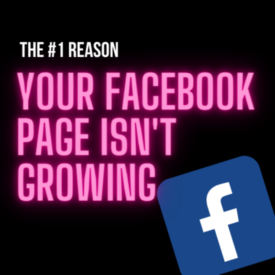 The #1 Reason Your Facebook Page Isn’t Growing (And Other Tips)