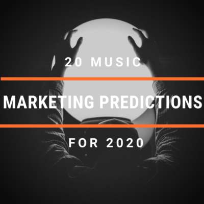 20 Music Marketing Predictions For 2020