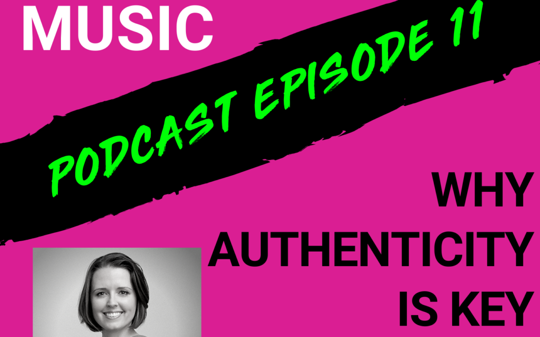 The Cyber PR Music Podcast EP 11: Why Authenticity is Key with Emily White