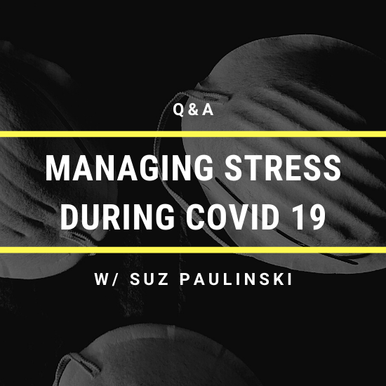 Q&A: Managing Stress & Anxiety w/ Suz Paulinski The Rock/Star Advocate