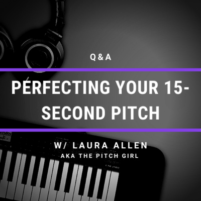 Q&A: Perfecting Your 15-Second Pitch w/ The Pitch Girl (Laura Allen)