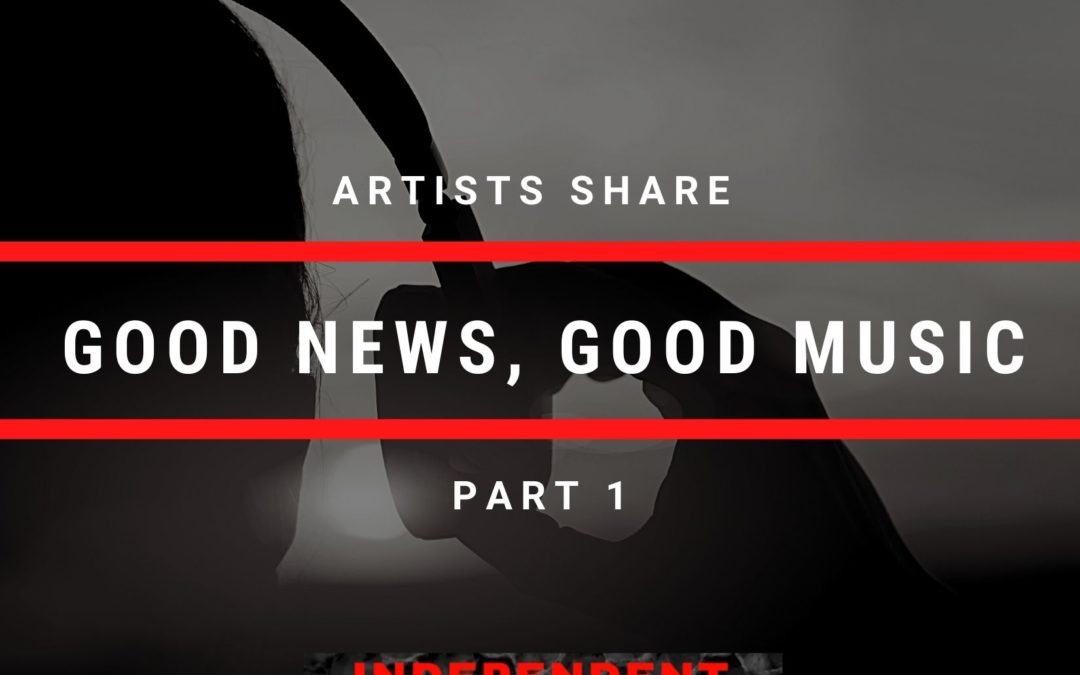 Independent Artist Buzz & Cyber PR Music Give You Good New AND Good Music