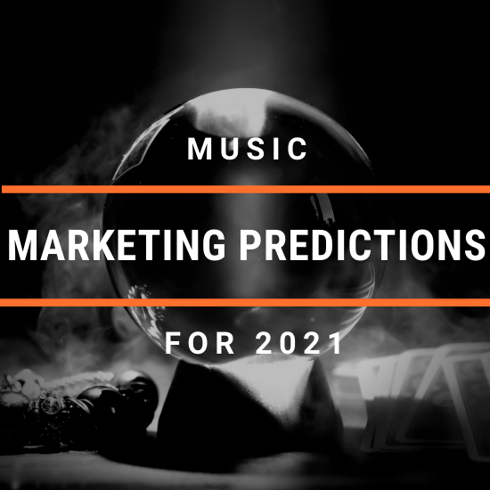 Music Marketing Predictions For 2021