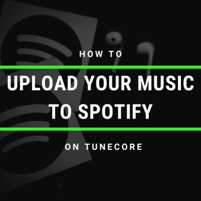 How to Upload Your Music to Spotify on TuneCore