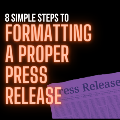 8 Simple Steps to Formatting a Proper Press Release