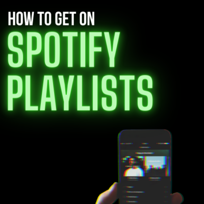 So, You Want To Get On Spotify Playlists? Here’s What You Need To Know First…