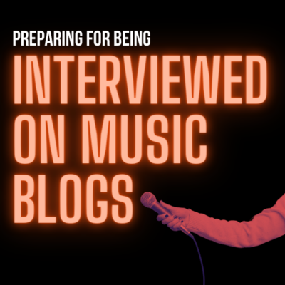 Preparing for Being Interviewed On Music Blogs