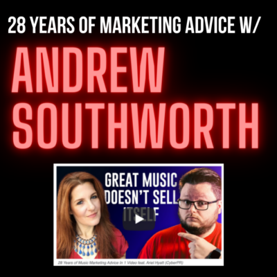 Andrew Southworth Interviews Ariel: 28 Years of Music Marketing Advice