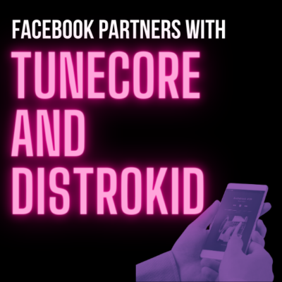 Facebook Partners with Tunecore and Distrokid