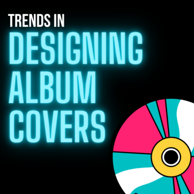 Trends in Designing Album Covers