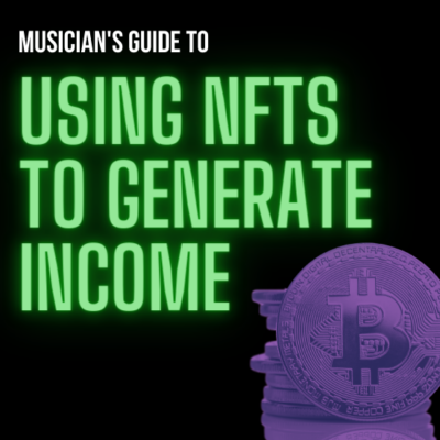 The Musicians Guide to Using NFT’s