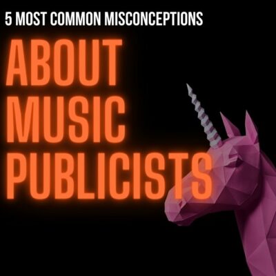 5 Common Misconceptions About Music Publicists