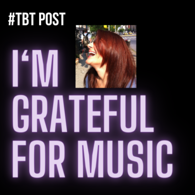 About Gratitude… Music